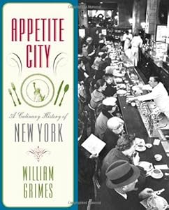 Appetite City: A Culinary History of New York