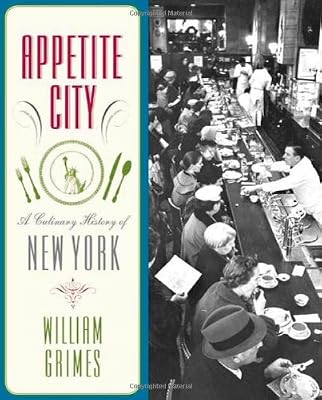Appetite City: A Culinary History of New York
