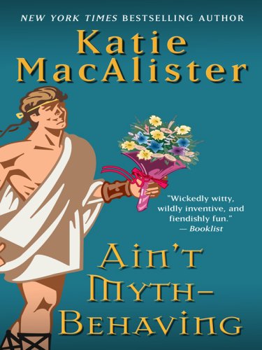 Ain't Myth-Behaving by Katie MacAlister