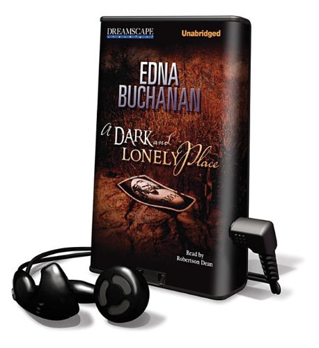 A Dark and Lonely Place by Edna Buchanan