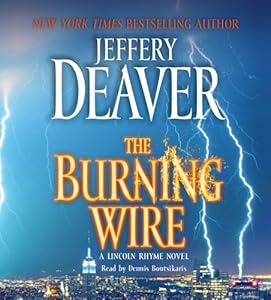 The Burning Wire: A Lincoln Rhyme Novel