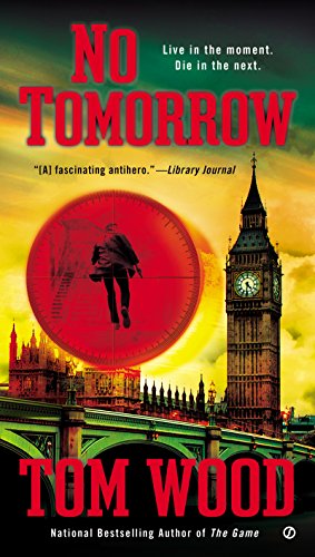 No Tomorrow (Victor the Assassin Book 4) by Tom Wood