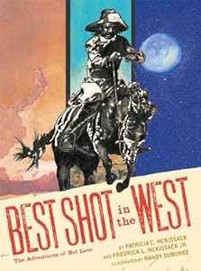 Best Shot in the West: The Adventures of Nat Love