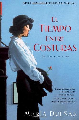 El tiempo entre costuras: Una novela by Maria Duenas