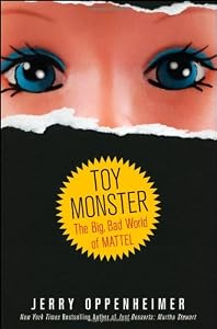 Toy Monster: The Big, Bad World of Mattel