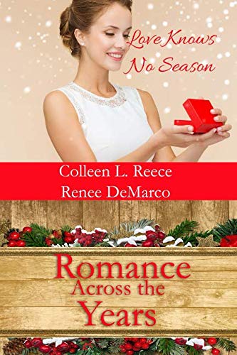 Romance Across the Years by Colleen L. Reece
