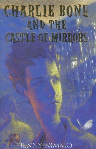 Charlie Bone and the castle of mirrors by Jenny Nimmo