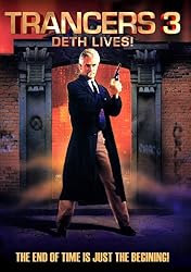 Trancers 3: Deth Lives!