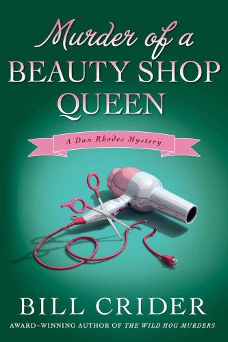 Murder of a Beauty Shop Queen: A Dan Rhodes Mystery by Bill Crider