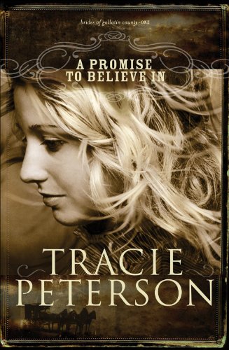 A Promise to Believe In by Tracie Peterson