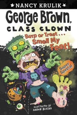 Burp or Treat . . . Smell My Feet! Super Special (George Brown, Class Clown)