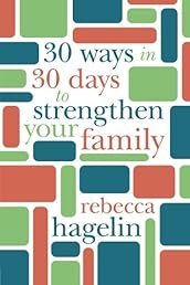 30 Ways in 30 Days to Strengthen Your Family