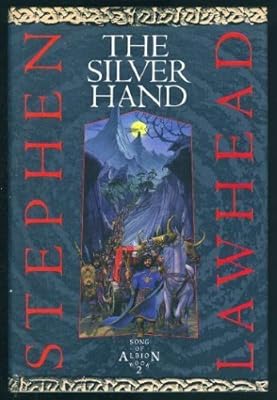 The Silver Hand (Song of Albion)