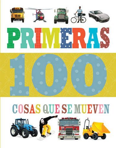Primeras 100 cosas que se mueven by Thomas Nelson