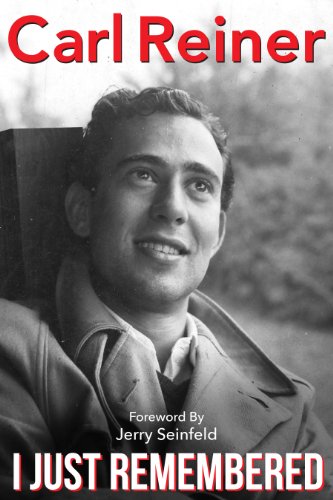 I Just Remembered by Carl Reiner