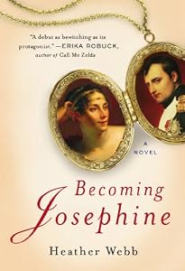 Becoming Josephine: A Novel