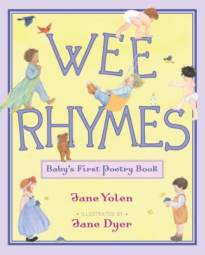 Wee Rhymes: Baby's First Poetry Book by Jane Yolen