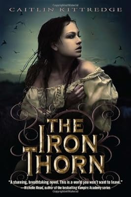 The Iron Thorn The Iron Codex Book One