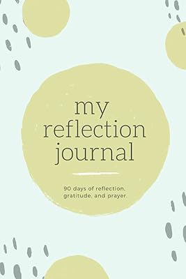 My Reflection Journal: (Be Still & Know)