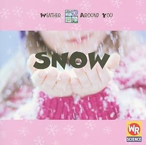 Snow (Weather Around You)