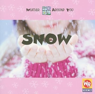 Snow (Weather Around You)