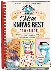 Mom Knows Best Cookbook by Gooseberry Patch
