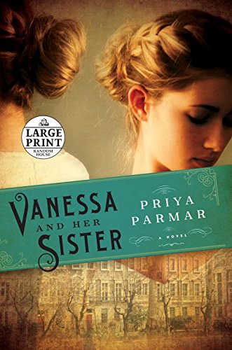 Vanessa and Her Sister: A Novel by Priya Parmar