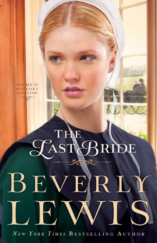 The Last Bride (Home to Hickory Hollow Book #5) by Beverly Lewis