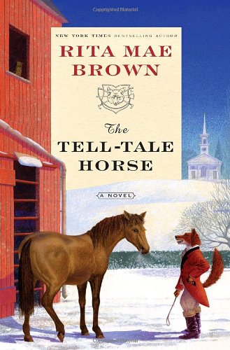 The Tell-tale Horse: A Novel by Rita Mae Brown
