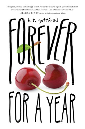Forever for a Year by B  T Gottfred