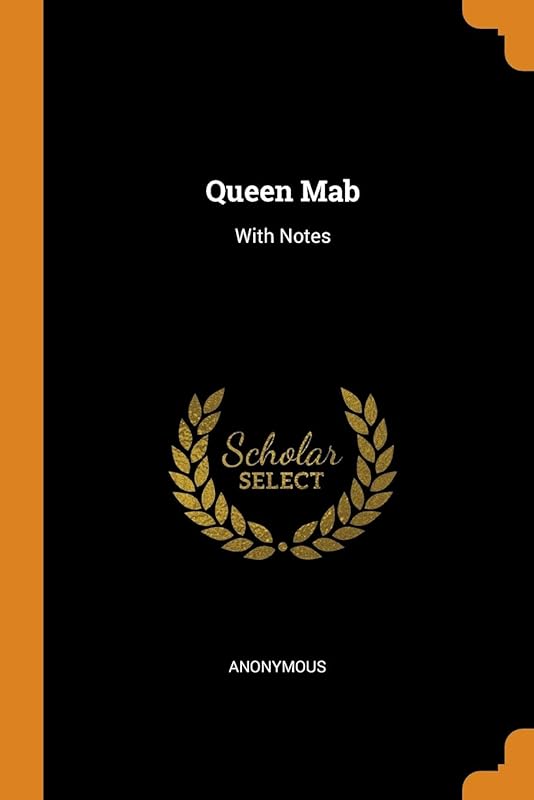 Queen Mab: With Notes by Anonymous