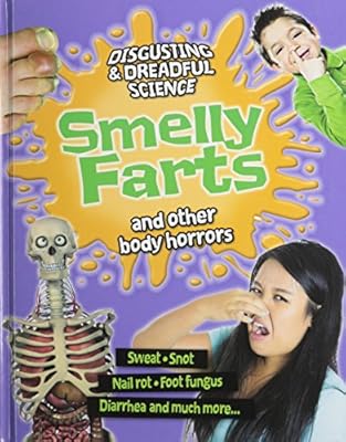 Smelly Farts and Other Body Horrors