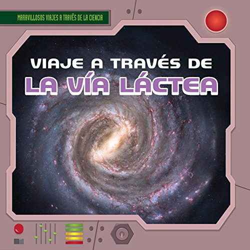 Viaje a Traves de La Via Lactea by Heather Moore Niver