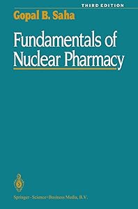 Fundamentals of Nuclear Pharmacy by Gopal B. Saha