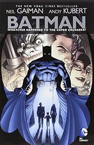 Batman: Whatever Happened to the Caped Crusader? by Neil Gaiman