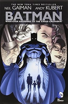 Batman: Whatever Happened to the Caped Crusader?