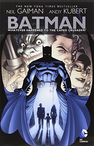 Batman: Whatever Happened to the Caped Crusader? by Neil Gaiman