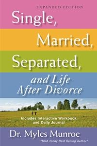 Single, Married, Separated, and Life After Divorce: Expanded Edition