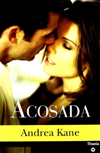 Acosada / I'll Be Watching You (Titania Contemporanea) (Spanish Edition) by Andrea Kane