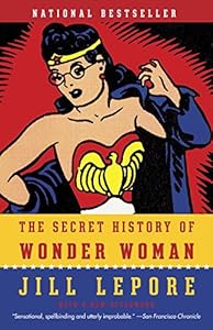 The Secret History of Wonder Woman