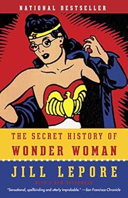 The Secret History of Wonder Woman