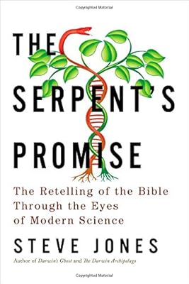 The serpent's promise : the Bible interpreted through modern science