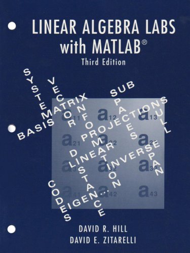 Linear Algebra Labs with MATLAB by David Hill