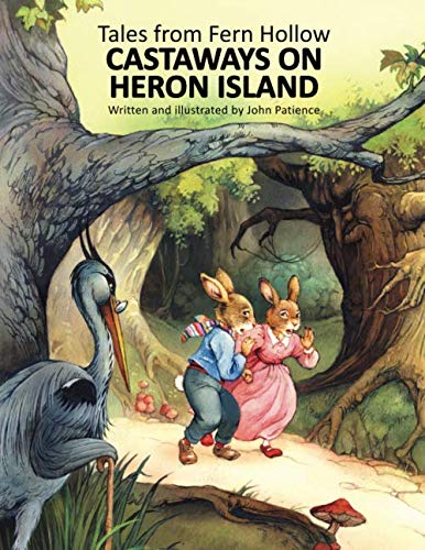Castaways on Heron Island (Tales from Fern Hollow) by John Patience