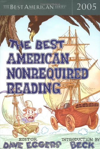 The Best American Nonrequired Reading 2005 by Dave Eggers