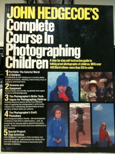 JOHN HEDGECOE'S COMPLETE COURSE IN PHOTOGRAPHING CHILDREN
