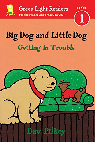 Big Dog and Little Dog Getting in Trouble by Dav Pilkey