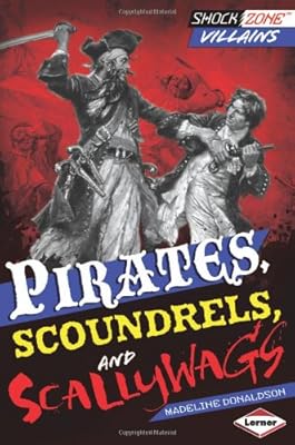 Pirates, Scoundrels, and Scallywags