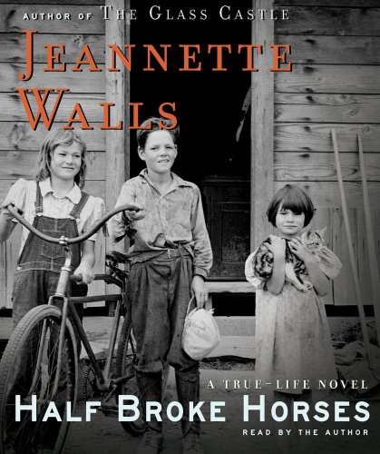 Half Broke Horses by Jeanette Walls