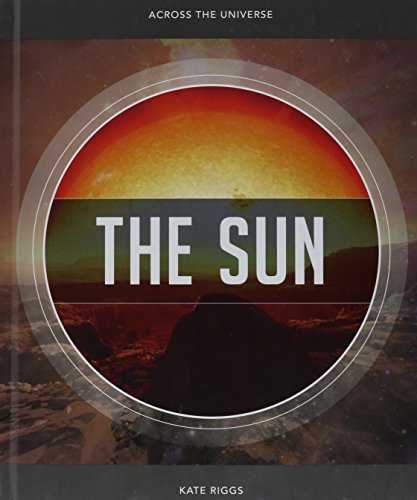 Sun: Across the Universe by Kate Riggs